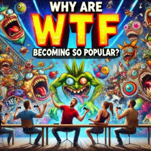 Why Are WTF Games Becoming So Popular? 