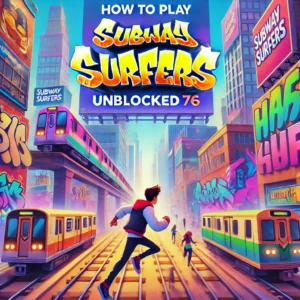 subway surfers unblocked 76
